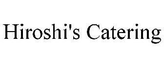 HIROSHI'S CATERING