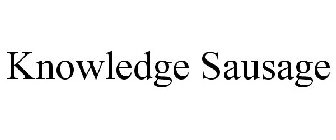 KNOWLEDGE SAUSAGE