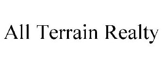 ALL TERRAIN REALTY