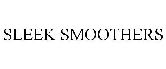 SLEEK SMOOTHERS