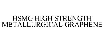 HSMG HIGH STRENGTH METALLURGICAL GRAPHENE
