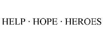 HELP · HOPE · HEROES
