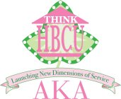 THINK HBCU LAUNCHING NEW DIMENSIONS OF SERVICE AKA