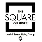 THE SQUARE ON SILVER JEWISH SENIOR LIVING GROUP