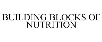 BUILDING BLOCKS OF NUTRITION