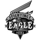FIGHTING EAGLE VODKA