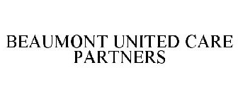 BEAUMONT UNITED CARE PARTNERS