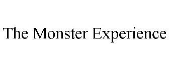 THE MONSTER EXPERIENCE