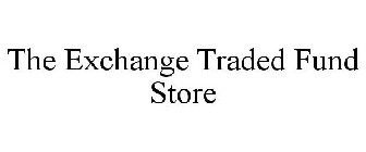 THE EXCHANGE TRADED FUND STORE