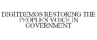 DIGITDEMOS RESTORING THE PEOPLE'S VOICE IN GOVERNMENT