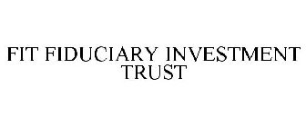 FIT FIDUCIARY INVESTMENT TRUST