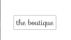 THE BOUTIQUE