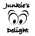 JUNKIE'S DELIGHT