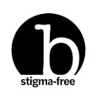 B STIGMA-FREE