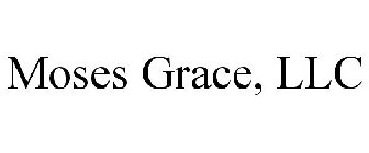 MOSES GRACE, LLC