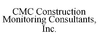 CMC CONSTRUCTION MONITORING CONSULTANTS, INC.