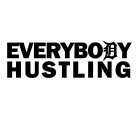 EVERYBODY HUSTLING