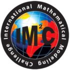INTERNATIONAL MATHEMATICAL MODELING CHALLENGE IM2C