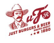 UFR JUST BURGERS & BEER ROUND ABOUT 1880