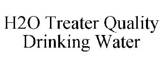 H2O TREATER QUALITY DRINKING WATER