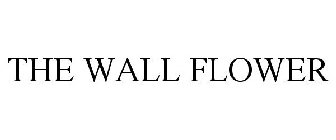 THE WALL FLOWER