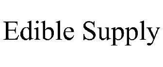 EDIBLE SUPPLY