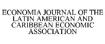 ECONOMIA JOURNAL OF THE LATIN AMERICAN AND CARIBBEAN ECONOMIC ASSOCIATION