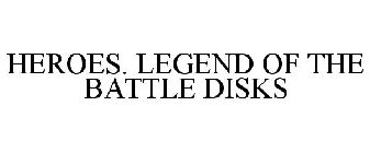 HEROES. LEGEND OF THE BATTLE DISKS