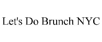 LET'S DO BRUNCH NYC