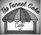 THE FUNNEL CAKE CAFÉ 