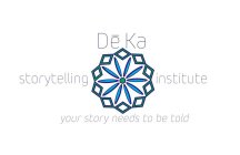 DEKA STORYTELLING INSTITUTE YOUR STORY NEEDS TO BE TOLD