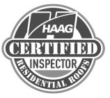 H HAAG CERTIFIED INSPECTOR RESIDENTIAL ROOFS
