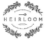 HEIRLOOM BAKERY & HEARTH HOMEGROWN - HOMEMADE