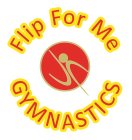 FLIP FOR ME GYMNASTICS