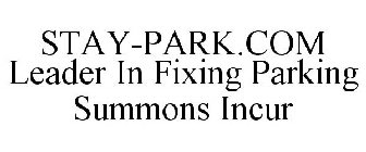 STAY-PARK.COM LEADER IN FIXING PARKING SUMMONS INCUR