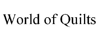 WORLD OF QUILTS