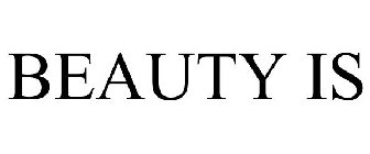 BEAUTY IS