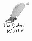 THE DUKE OF KALE