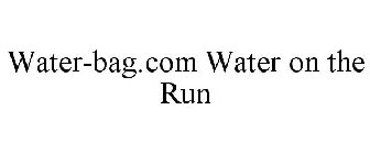 WATER-BAG.COM WATER ON THE RUN