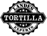 LANDES TORTILLA EXPERTS