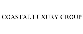 COASTAL LUXURY GROUP