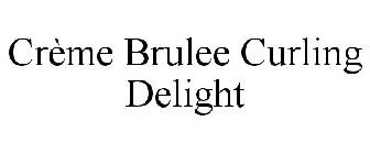 CRÈME BRULEE CURLING DELIGHT