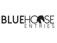 BLUEHORSE ENTRIES