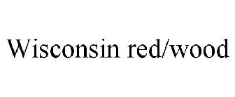 WISCONSIN RED/WOOD