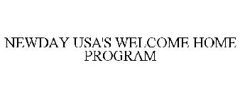NEWDAY USA'S WELCOME HOME PROGRAM