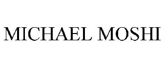 MICHAEL MOSHI