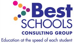 BEST SCHOOLS CONSULTING GROUP EDUCATION AT THE SPEED OF EACH STUDENT