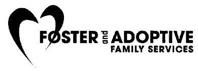 FOSTER AND ADOPTIVE FAMILY SERVICES