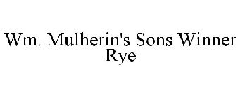 WM. MULHERIN'S SONS WINNER RYE