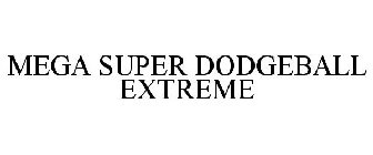 MEGA SUPER DODGEBALL EXTREME